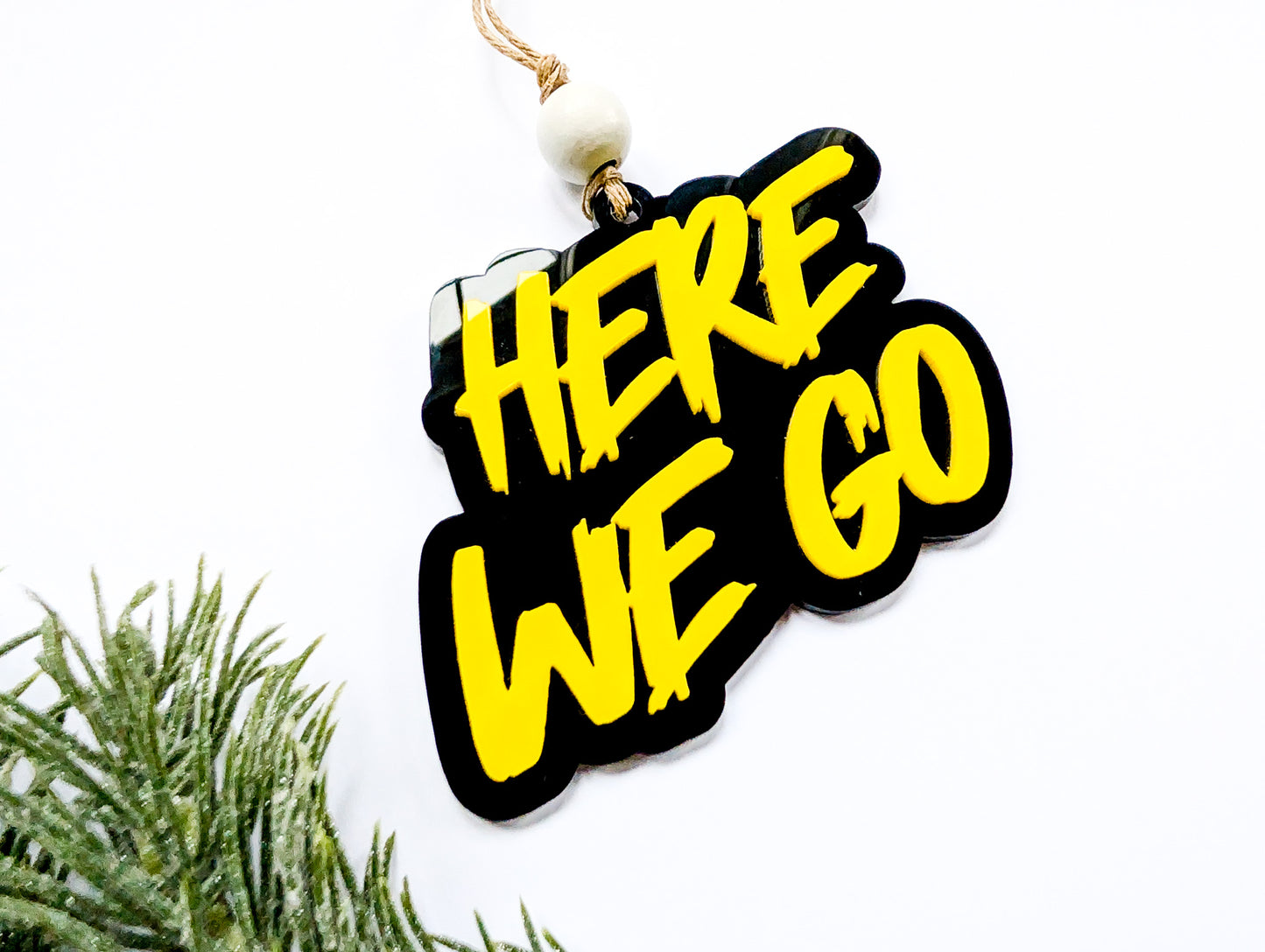 "Here We Go" Acrylic Christmas Ornament