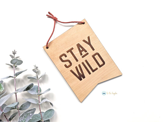 Stay Wild Wall Flag